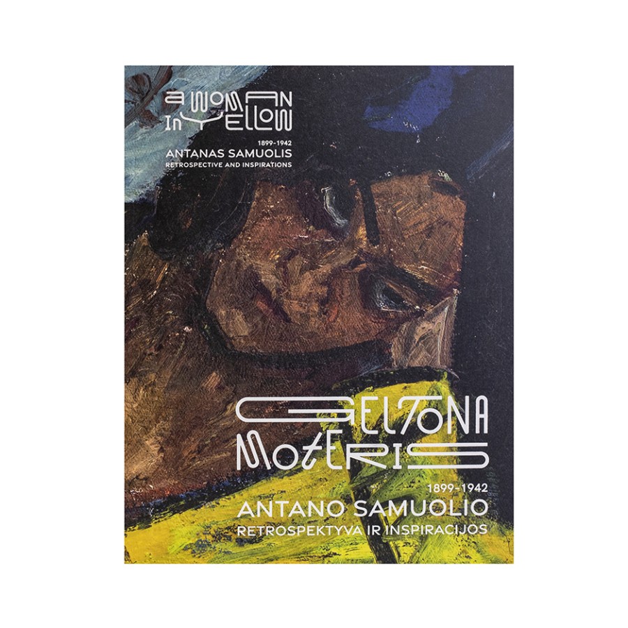 Katalogas „Geltona moteris. Antano Samuolio (1899–1942) retrospektyva ir inspiracijos“ Katalogas „Geltona moteris. Antano Samuolio (1899–1942) retrospektyva ir inspiracijos“