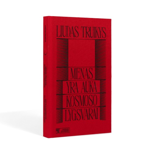Liudas Truikys. Menas yra auka kosmoso lygsvarai. Parodos katalogas