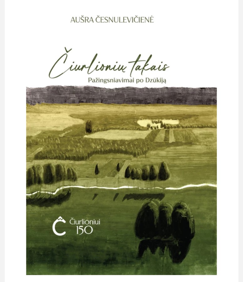 Čiurlionių takais. Pažingsniavimai po Dzūkiją