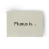 Atvirukas "Fluxus is..."